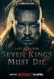 The Last Kingdom Seven Kings Must Die (2023)