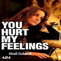 You Hurt My Feelings (2023)